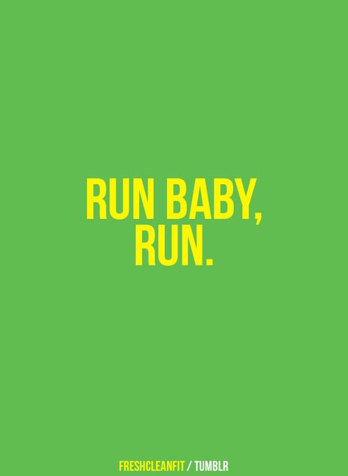 Run Baby Run